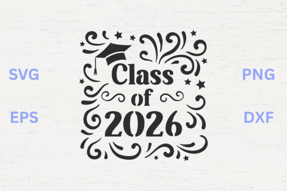 Class of 2026 Graduation SVG Graphics for Crafts