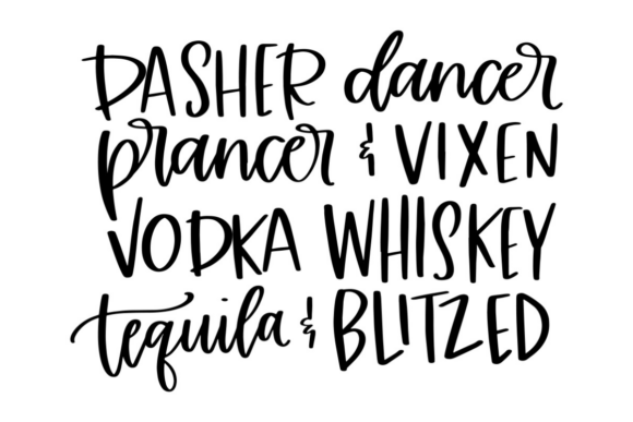 Dasher Dancer Whiskey Tequila & Blitzed Graphics