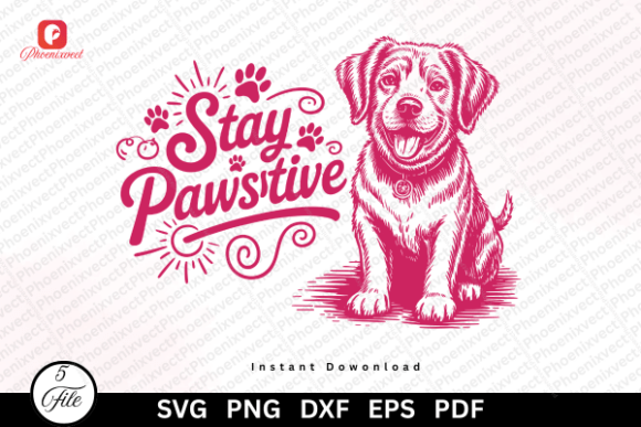 Stay Pawsitive SVG: Playful Pet Graphics & Illustrations